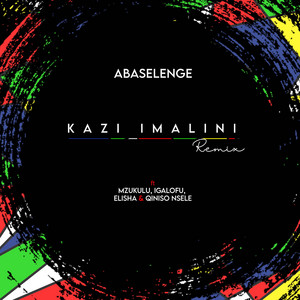 Kazi Imalini? - Remix