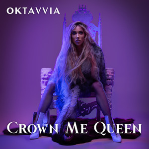 Crown Me Queen by Oktavvia