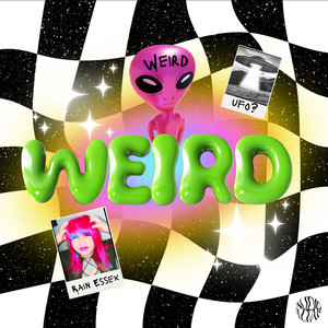 WEIRD by Rain Essex