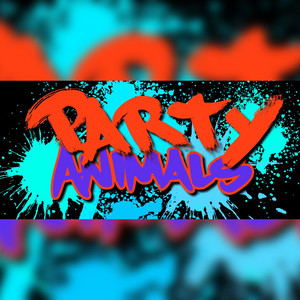 Party Animals - Album by Party Animals | Spotify
