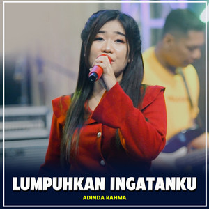 Lumpuhkan Ingatanku by Adinda Rahma