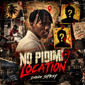 NO PIDIMI LOCATION by Dindi Spray, Prod By Slick
