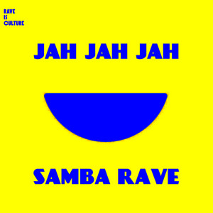 Samba Rave by Jah Jah Jah