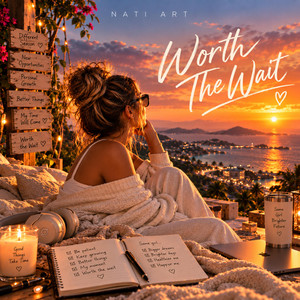 WORTH THE WAIT by NATI ART