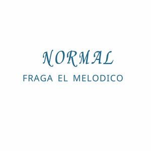 Normal by Fraga el Melodico