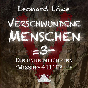 Verschwundene Menschen =3- (Die unheimlichsten 'Missing 411' Fälle)