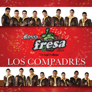 Banda Fresa Roja - Los Compadres