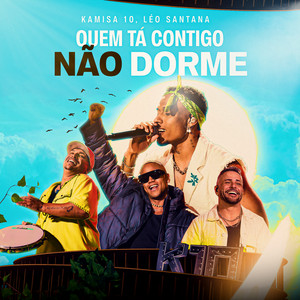 Quem Tá Contigo Não Dorme (Ao Vivo)