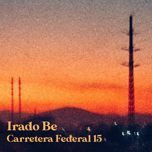 Carretera Federal 15 by Irado Be