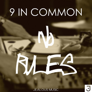 No Rules by 9 In Common