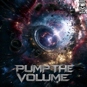 Pump The Volume by Toxic Inside