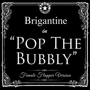 Pop The Bubbly - Female Flapper Version by Brigantine