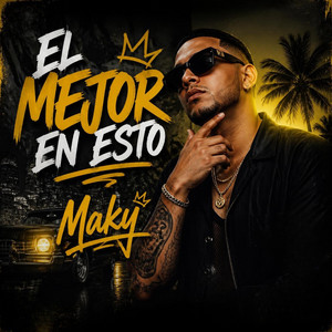 El Mejor En Esto by Maky