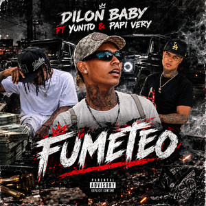 Fumeteo by Dilon Baby, yuniel fz, Papi Very, El Benyamin Récords LLC