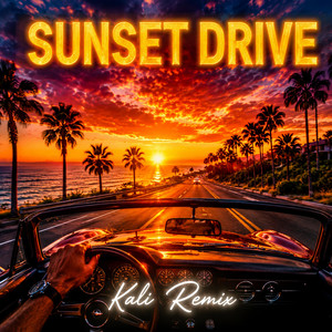 Sunset Drive by Kali Remix