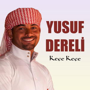 Yusuf Dereli - Keçe Keçe