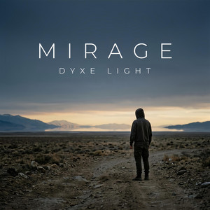 Mirage by Dyxe Light