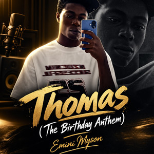 Thomas (The Birthday Anthem) by Emini Myson
