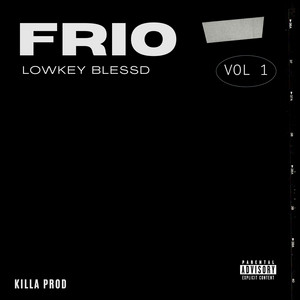 Frio by Lowkey Blessd