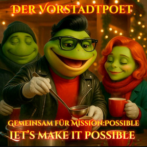 Gemeinsam Für Mission Possible - Let's Make It Possible by Der Vorstadtpoet