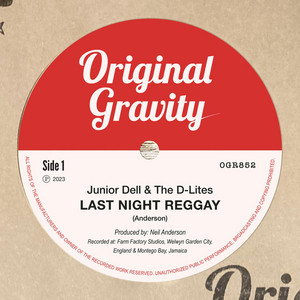 Last Night Reggay by Junior Dell & The D-Lites