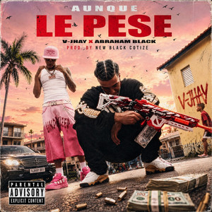 Aun Que Le Pese by V-Jhay