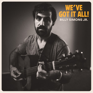 We've Got It All! by Billy Simons Jr.