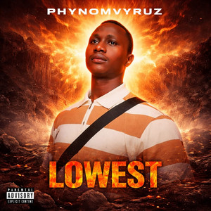 Lowest by Phynomvyruz, Eddie max