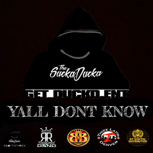 Yall Dont Know (feat. One11) by The Suckaducka, One11