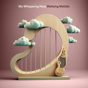 Waltzing Matilda by My Whispering Harp