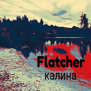 Flatcher — Kalyna