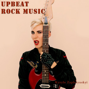 Kyrylo Zaplotynskyi — Upbeat Rock Music