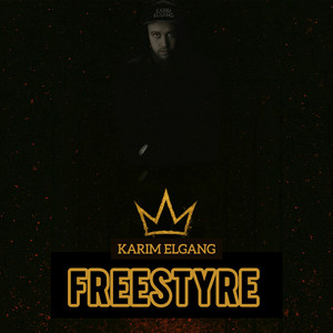 Karim El Gang - Freestyre