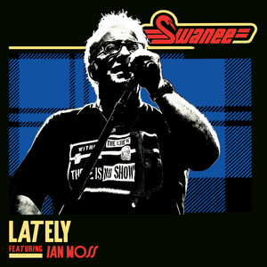 Lately by Swanee, Ian Moss