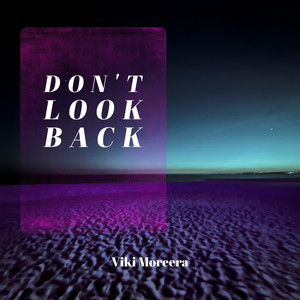 Don't Look Back by Viki Moreera