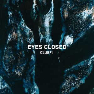Eyes Closed (Radio Edit) by Clubfi