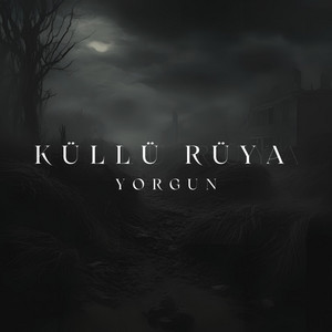 Küllü Rüya by YORGUN