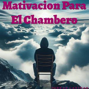 Vibras Latinas - Motivacion Para El Chambero (Estilo Norteño)