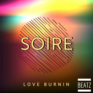 Love Burnin by Soire