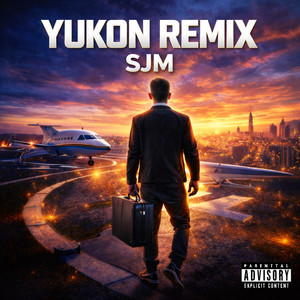 Yukon - Remix by SJM