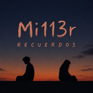 Recuerdos by Mi113r