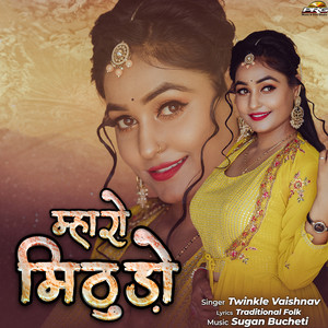 Twinkle Vaishnav - Mharo Mithudo