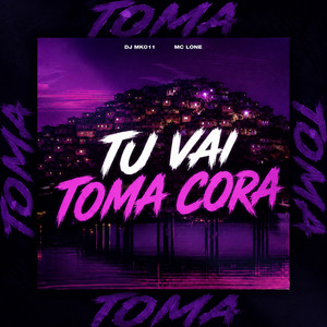 Tu Vai Toma Cora