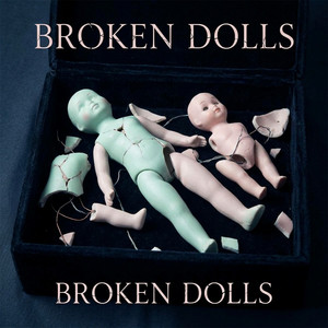 Broken Dolls by Omen Kade
