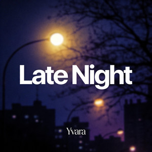 Late Night by Yvara