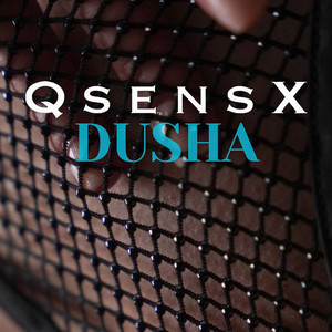 Dusha by QsensX
