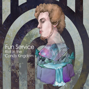 Fun Service — Riot in the Candy Kingdom