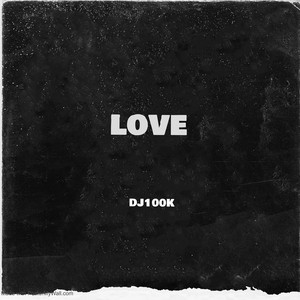DJ100K - Love