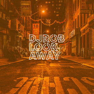 Look Away — DJ Rob