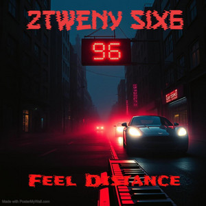 Feel Distance by 2Tweny Six6